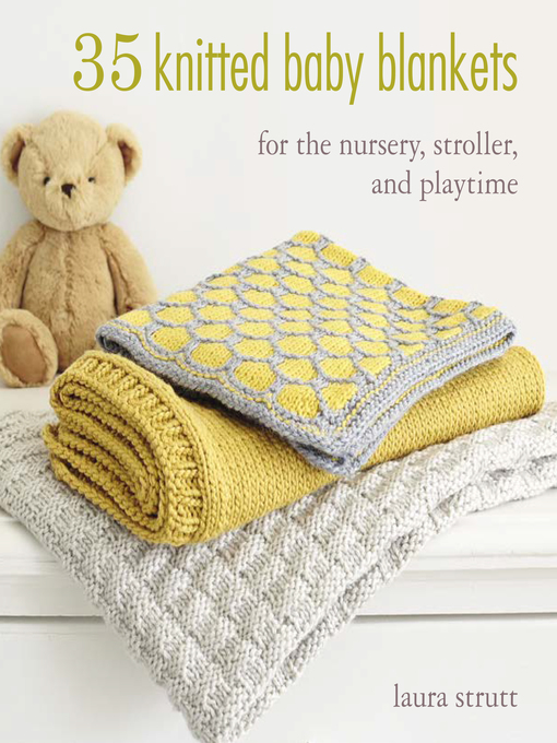 Title details for 35 Knitted Baby Blankets by Laura Strutt - Available